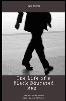 Paperback Unfiltered: The Life of a Black Educated Man Book