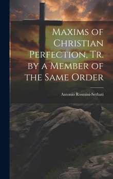 Hardcover Maxims of Christian Perfection, Tr. by a Member of the Same Order Book