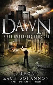 Paperback Dawn: Final Awakening Book One (a Post-Apocalyptic Thriller) Book