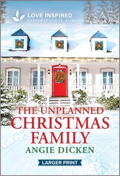 Mass Market Paperback The Unplanned Christmas Family: An Uplifting Inspirational Romance [Large Print] Book