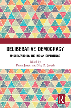 Paperback Deliberative Democracy: Understanding the Indian Experience Book