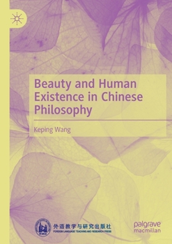 Paperback Beauty and Human Existence in Chinese Philosophy Book