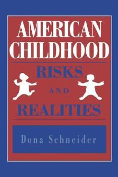 Paperback American Childhood: Risks and Realities Book