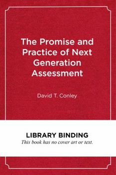 Library Binding The Promise and Practice of Next Generation Assessment Book