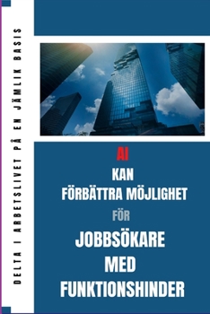 Paperback AI kan förbättra jobb chansen för jobbsökare med funktionshinder [Swedish] Book