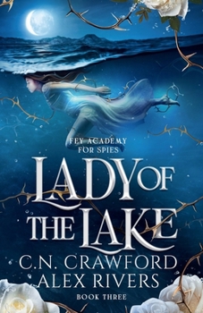 Lady of the Lake - Book #3 of the Fey Spy Academy