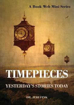 Paperback Timepieces: Yesterday's Stories Today Book