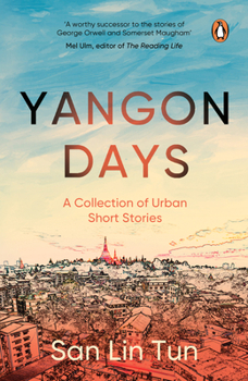 Paperback Yangon Days: A Collection of Urban Short Stories Book