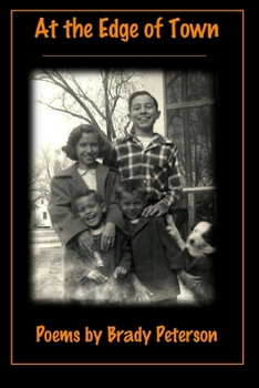 Paperback At the Edge of Town: Poems by Brady Peterson Book