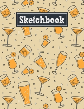 Paperback Sketchbook: 8.5 x 11 Notebook for Creative Drawing and Sketching Activities with Party Drinks Themed Cover Design Book