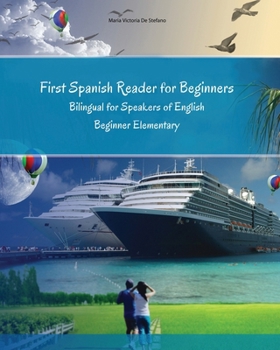 First Spanish Reader for beginners bilingual for speakers of English: First Spanish dual-language Reader for speakers of English with bi-directional dictionary and on-line resources incl. audiofiles f