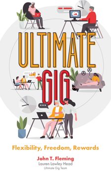 Hardcover Ultimate Gig: Flexibility, Freedom, Rewards Book