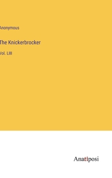 Hardcover The Knickerbrocker: Vol. LIII Book