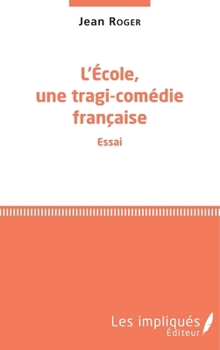 Paperback L'école, une tragi-comédie française [French] Book