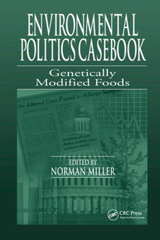 Paperback Environmental Politics Casebook: Genetically Modified Foods Book