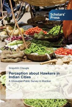 Paperback Perception about Hawkers in Indian Cities Book