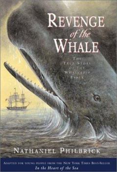 Hardcover Revenge of the Whale: The True Story of the Whaleship Essex Book