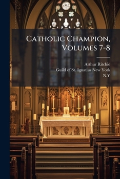 Paperback Catholic Champion, Volumes 7-8 Book