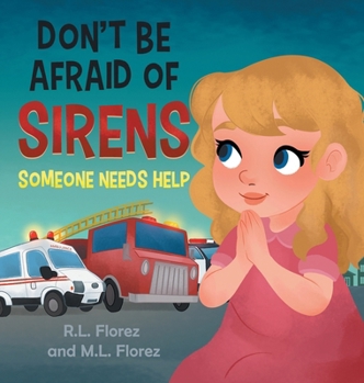 Hardcover Don't Be Afraid of Sirens: Someone Needs Help Book