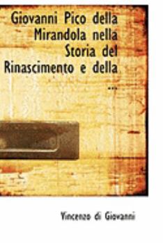 Paperback Giovanni Pico Della Mirandola Nella Storia del Rinascimento E Della Book