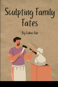 Paperback Sculpting Family Fates Book