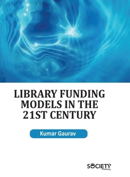 Library Binding Library Funding Models in the 21st Century Book