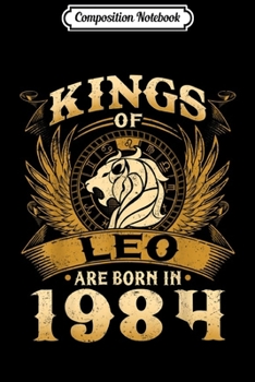 Paperback Composition Notebook: Kings Of Leo Are Born In 1984 35th Birthday Journal/Notebook Blank Lined Ruled 6x9 100 Pages Book