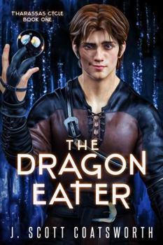 The Dragon Eater (The Tharassas Cycle) - Book #1 of the Tharassas Cycle