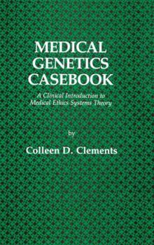 Paperback Medical Genetics Casebook: A Clinical Introduction to Medical Ethics Systems Theory Book
