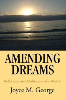 Paperback Amending Dreams: Reflections and Meditations of a Widow Book