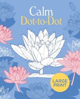 Paperback Large Print Calm Dot-To-Dot Book