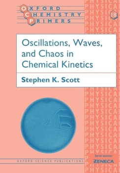 Paperback Oscillations, Waves, and Chaos in Chemical Kinetics Book