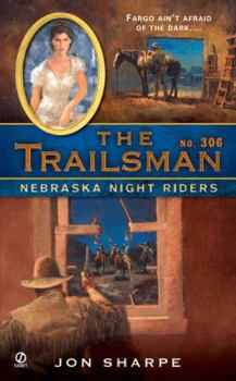 The Trailsman: Nebraska Night Riders (Wheeler Large Print Western) - Book #306 of the Trailsman