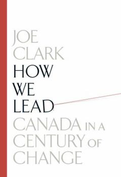 Hardcover How We Lead: Canada in a Century of Change Book
