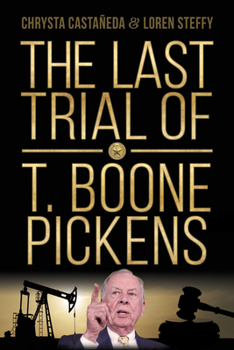 Hardcover The Last Trial of T. Boone Pickens Book