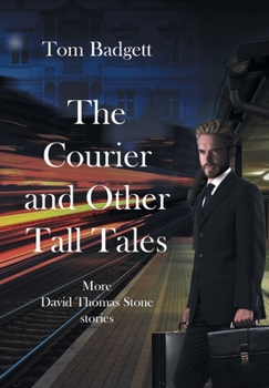 Hardcover The Courier and Other Tall Tales: More David Thomas Stone stories Book