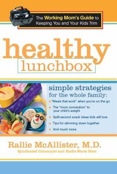 Hardcover Healthy Lunchbox: The Working Mom's Guide to Keeping You and Your Kids Trim Book