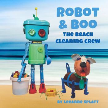Paperback Robot & Boo the beach cleaning crew: A rainbow of plastic Book