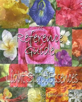 Paperback The Reference Guide To Light Spirit Essences: The Reference Guidebook Book