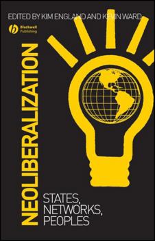 Hardcover Neoliberalization: States, Networks, Peoples Book