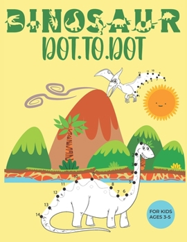 Dinosaur Dot to Dot for Kids Ages 3-5: A... book by Dino Press
