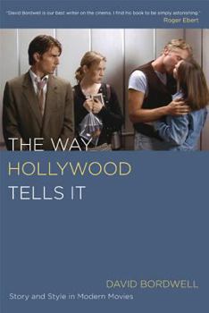 Paperback The Way Hollywood Tells It: Story and Style in Modern Movies Book