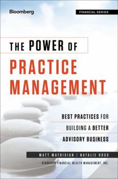 Hardcover The Power of Practice Management: Best Practices for Building a Better Advisory Business Book