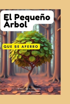 Paperback El Pequeño Árbol: Que se aferró [Spanish] Book
