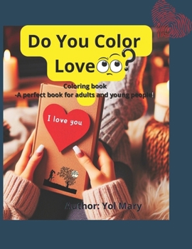 Paperback Do You Color Love?: Coloring book