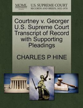Courtney v. Georger U.S. Supreme Court Transcript of Record with Supporting Pleadings