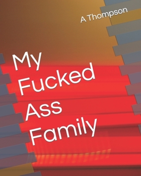 Paperback My Fucked Ass Family Book