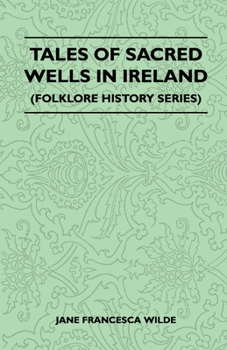 Paperback Tales of Sacred Wells in Ireland (Folklore History Series) Book