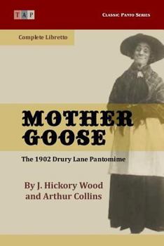 Paperback Mother Goose: The 1902 Drury Lane Pantomime: Complete Libretto Book