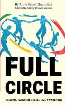 Paperback Full Circle: Dharma Talks on Collective Awakening Book
